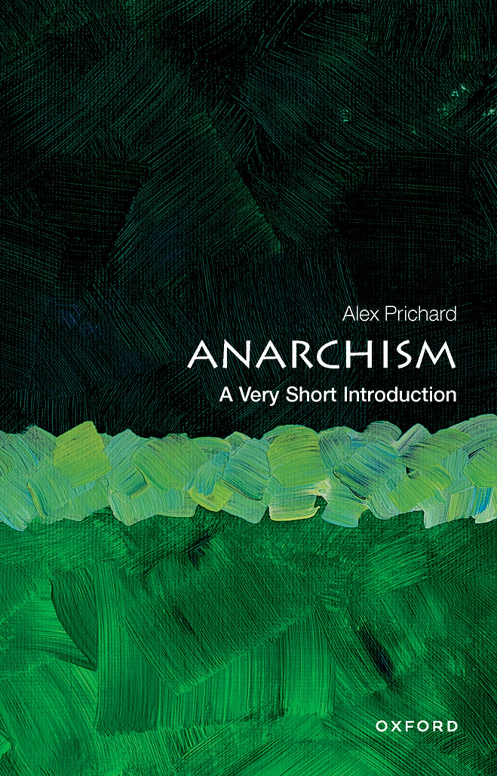 Anarchism : A Very Short Introduction by Alex Prichard (2022, Trade Paperback)