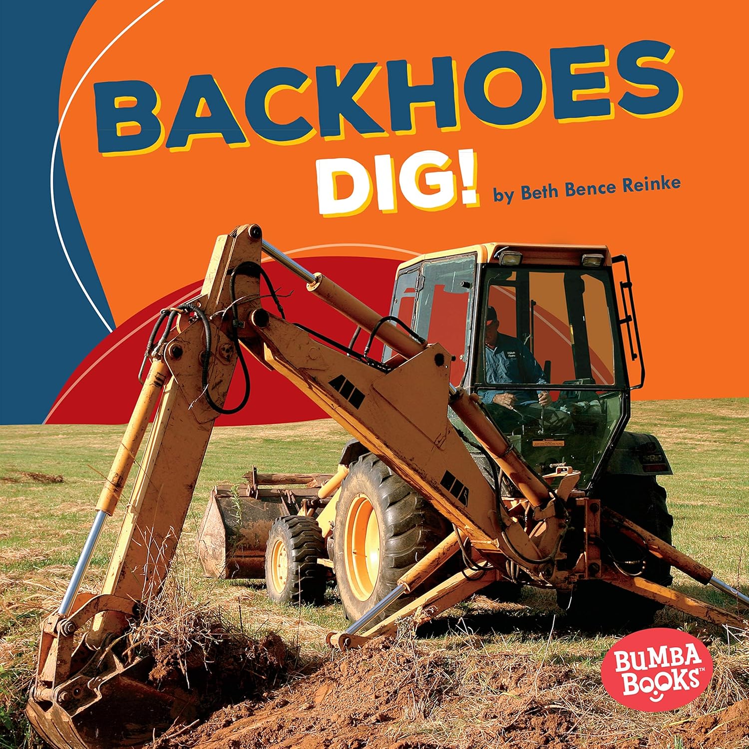 Backhoes Dig! (Bumba Books ® — Construction Zone) (English Edition