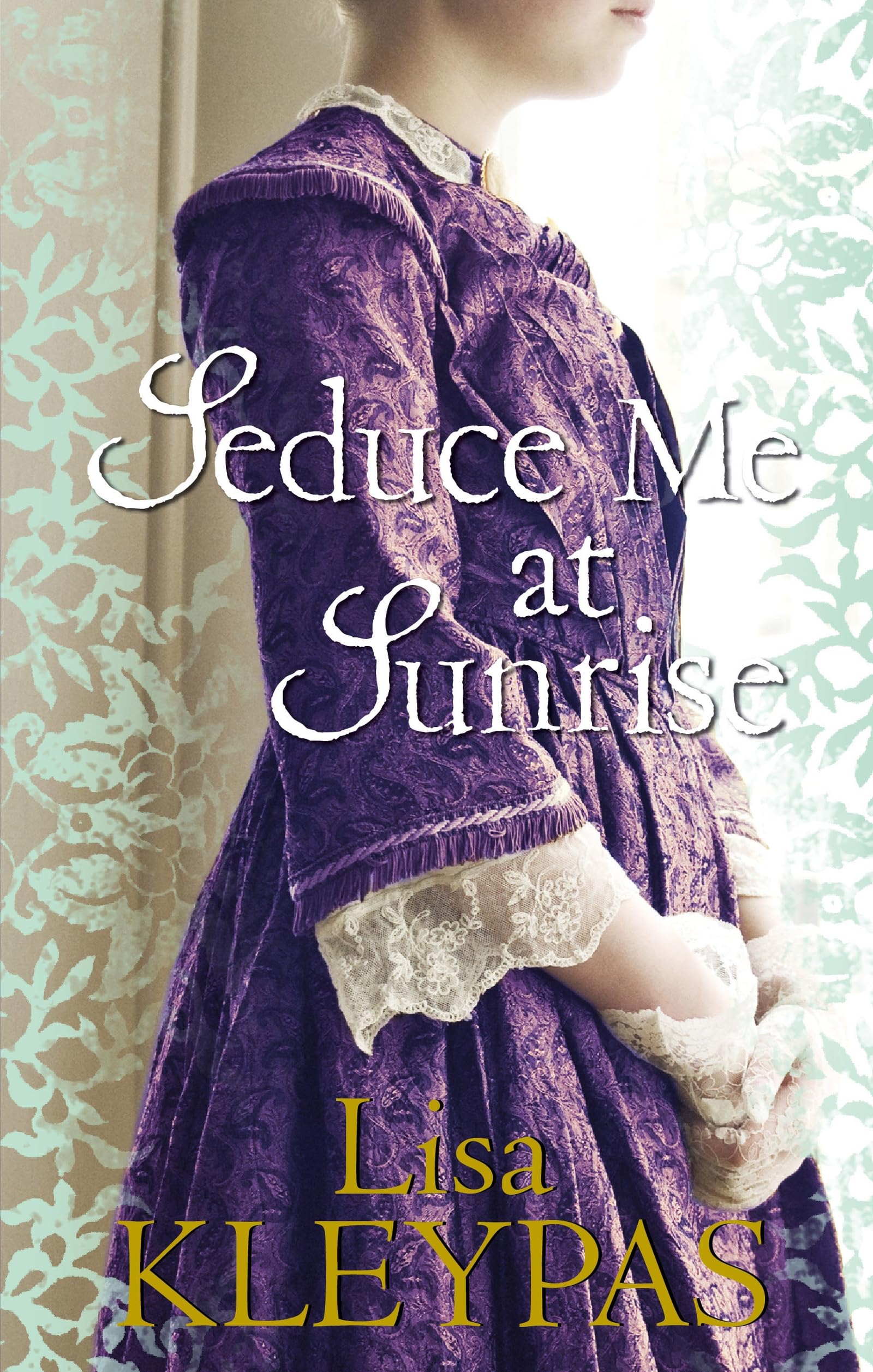 Seduce Me at Sunrise (The Hathaways Book 2)