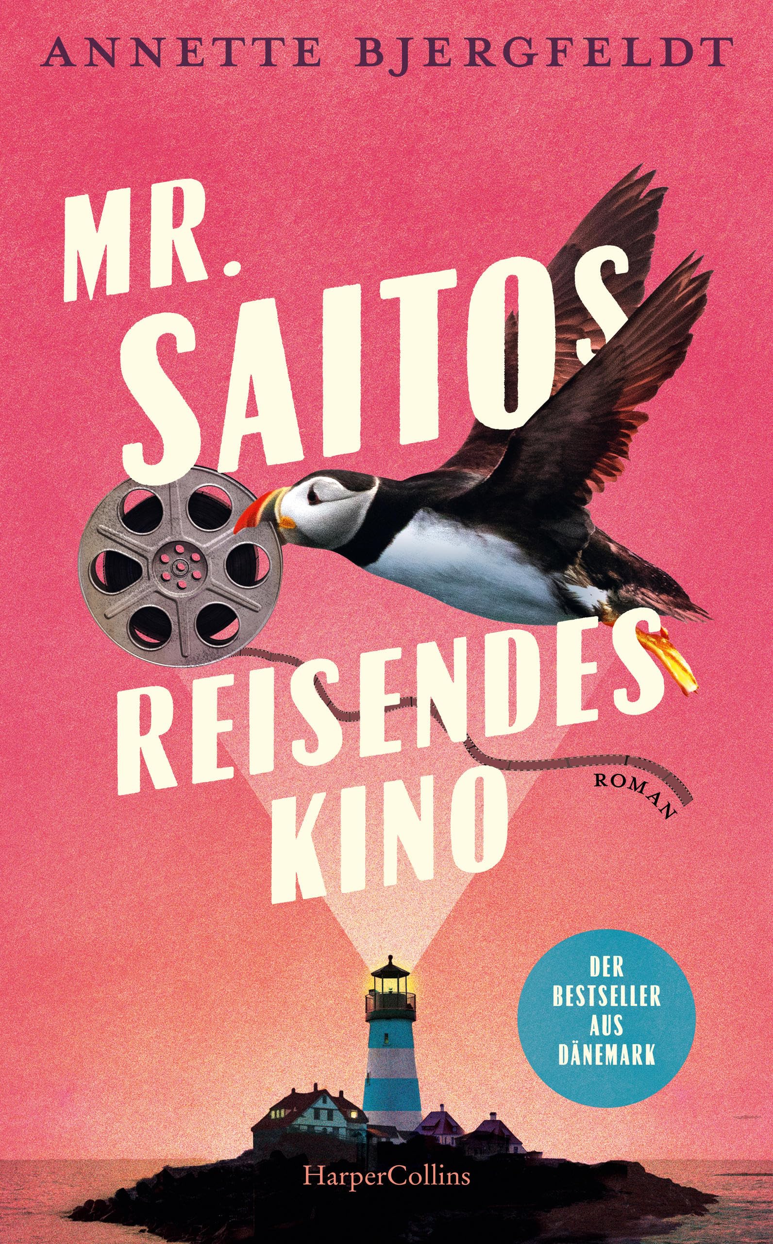 Mr. Saitos reisendes Kino: Roman | Bestseller aus Dänemark | Für Fans von John Irving und Isabel Allende | »Das Beste, was ich seit sehr, sehr langer Zeit gelesen habe« Jussi Adler Olsen