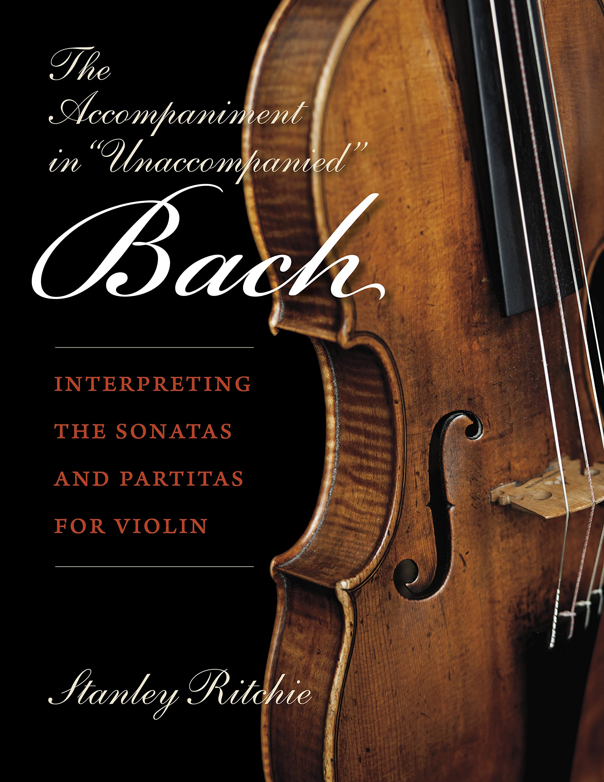 The Accompaniment in Unaccompanied Bach by Stanley Ritchie PAPERBACK