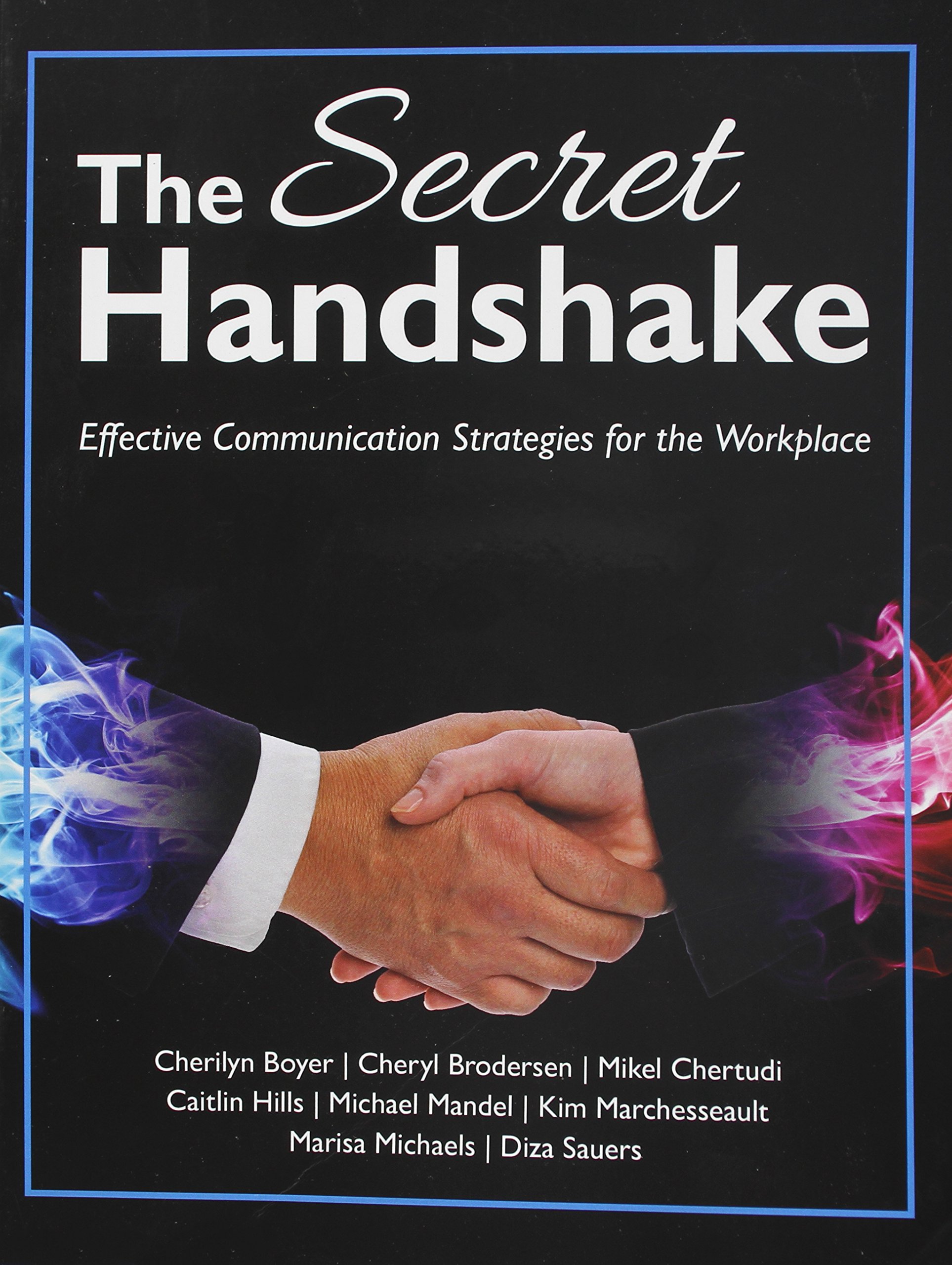 The Secret Handshake: Effective Communication Strategies for the Workplace