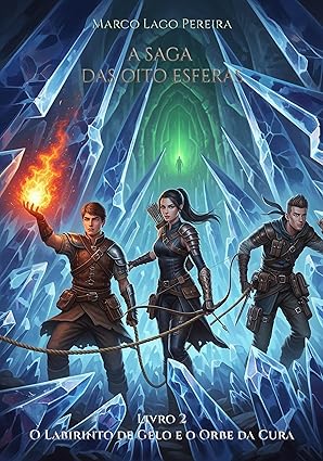 O Labirinto de Gelo e o Orbe da Cura