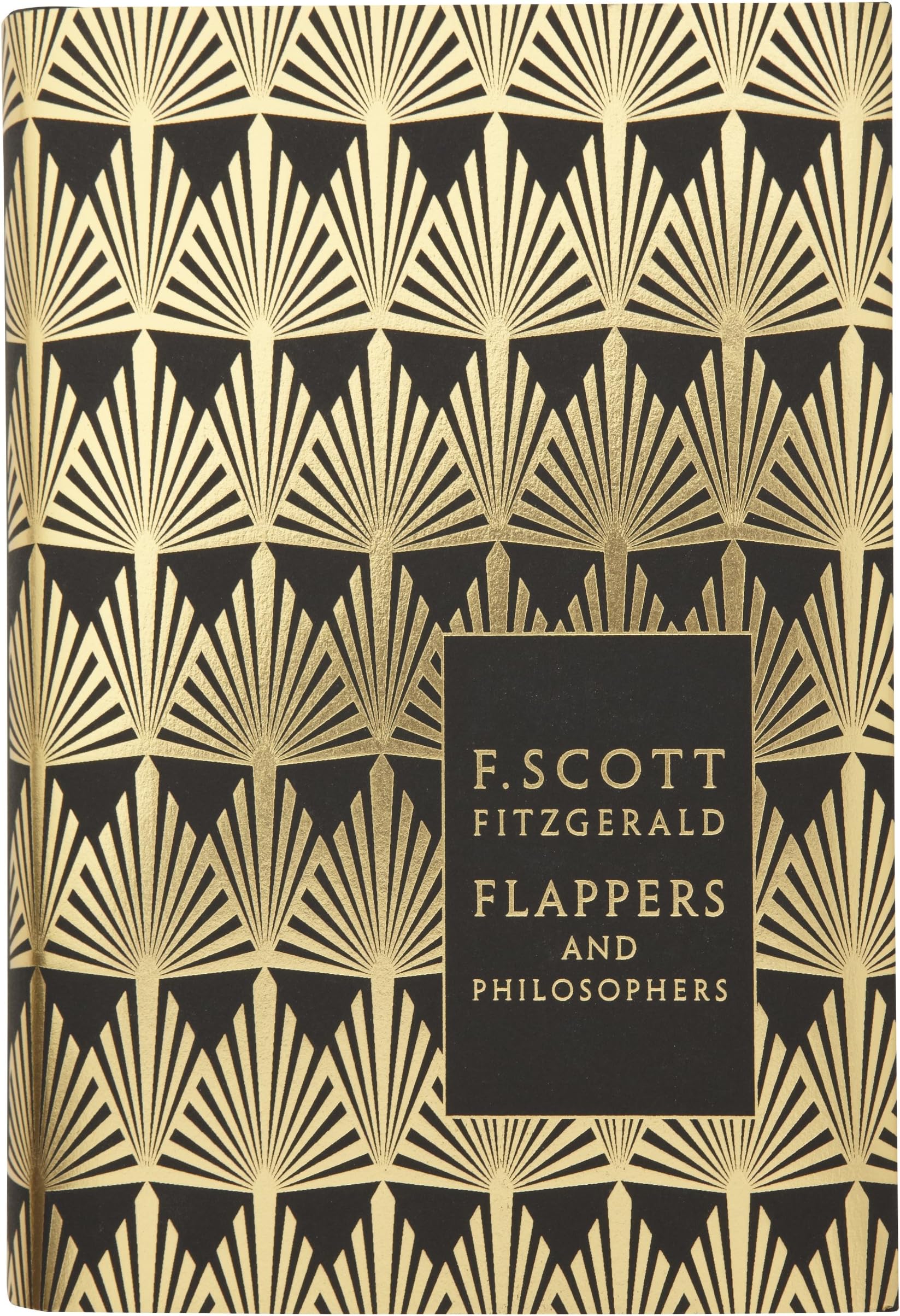 F. Scott FitzgeraldFlappers and Philosophers: The Collected Short Stories of F. Scott Fitzgerald (Penguin F Scott Fitzgerald Hardback Collection)