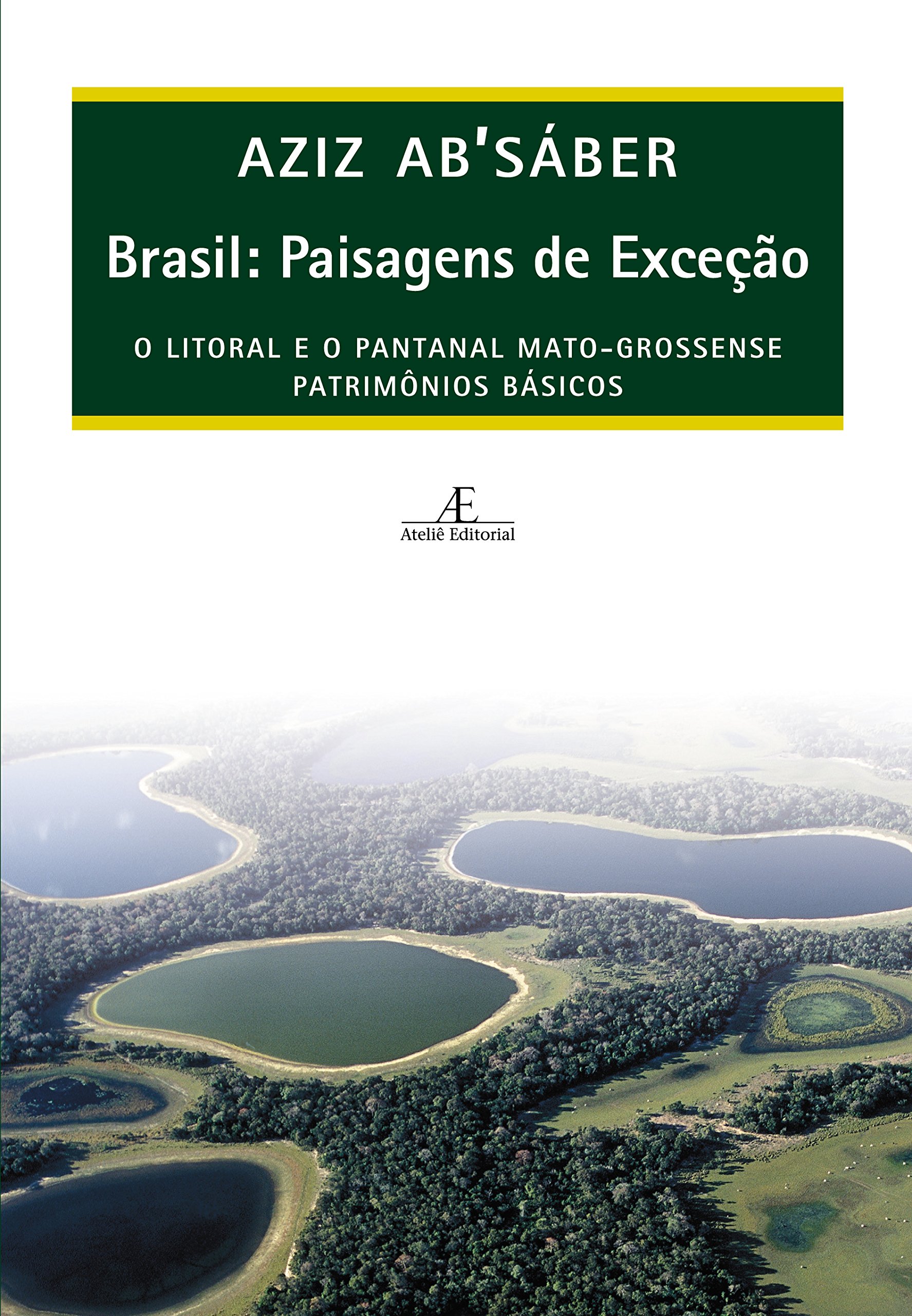 Brasil: Paisagens de Exceção: O Litoral e o Pantanal Mato