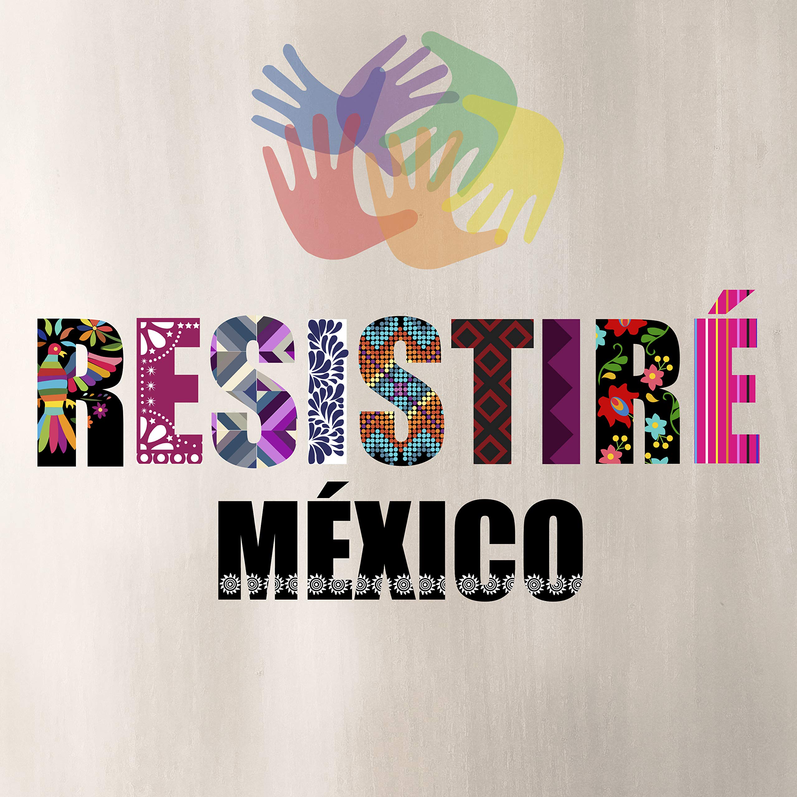 RESISTIRÉ MÉXICO