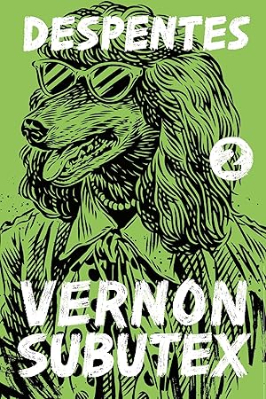 Vernon Subutex 2 by Virginie Despentes
