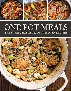 One Pot Meals: Sheet pan, Skillet & Dutch Oven Recipes