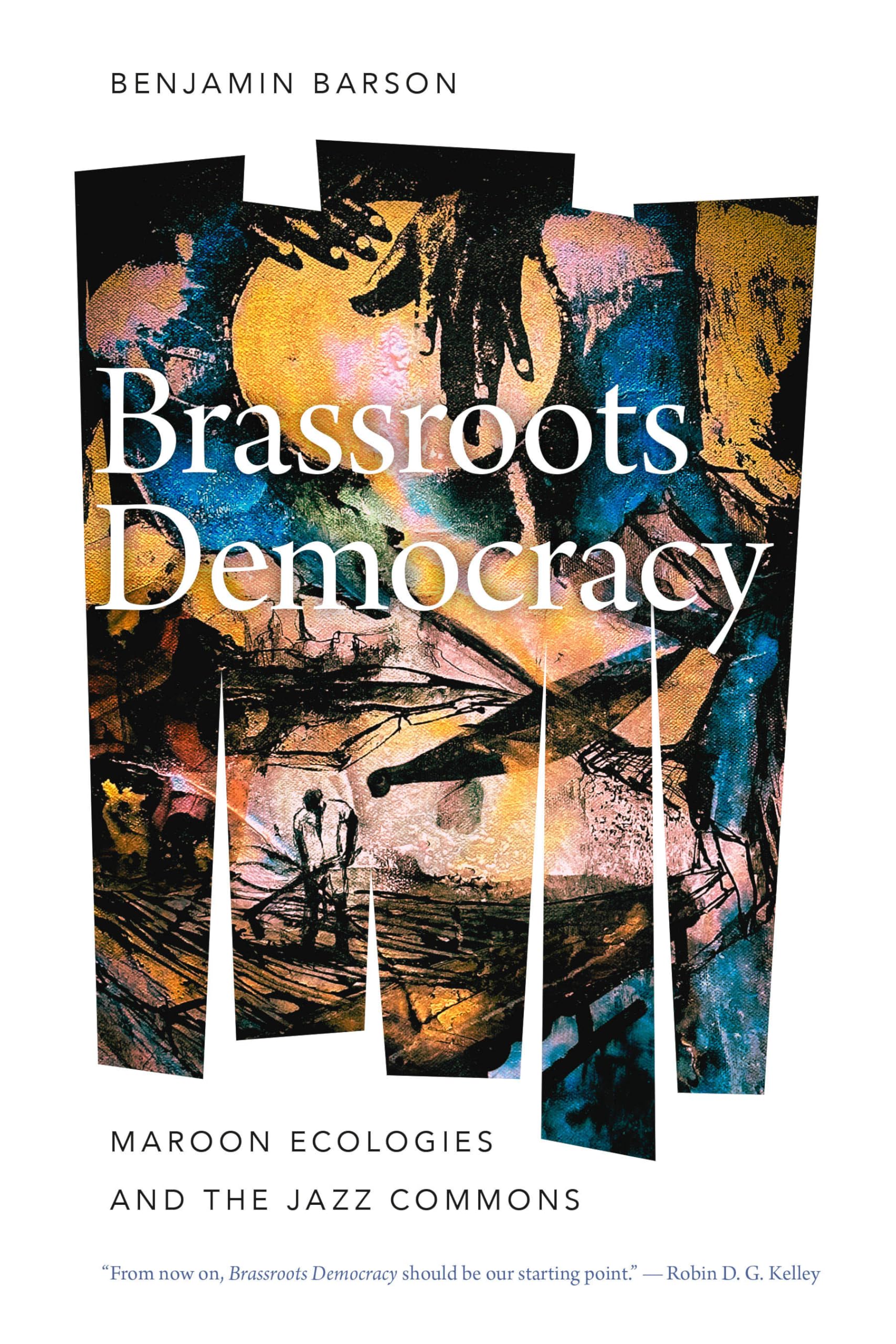 Livre Brassroots Democracy sur les Maroon Ecologies et l'anthropologie musicale