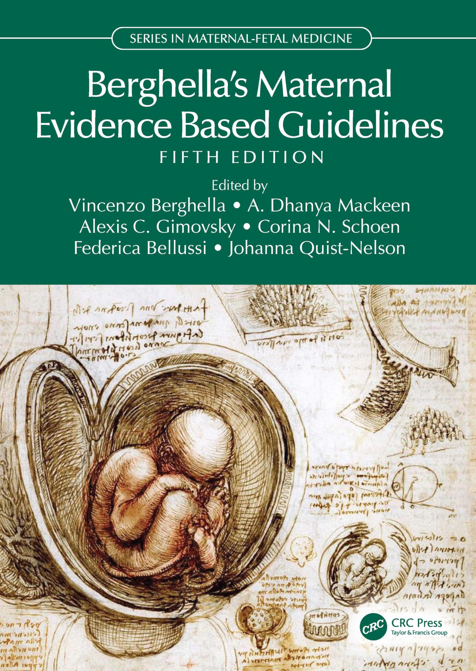 Berghella’s Maternal Evidence Based Guidelines (Series in Maternal-Fetal Medicine)