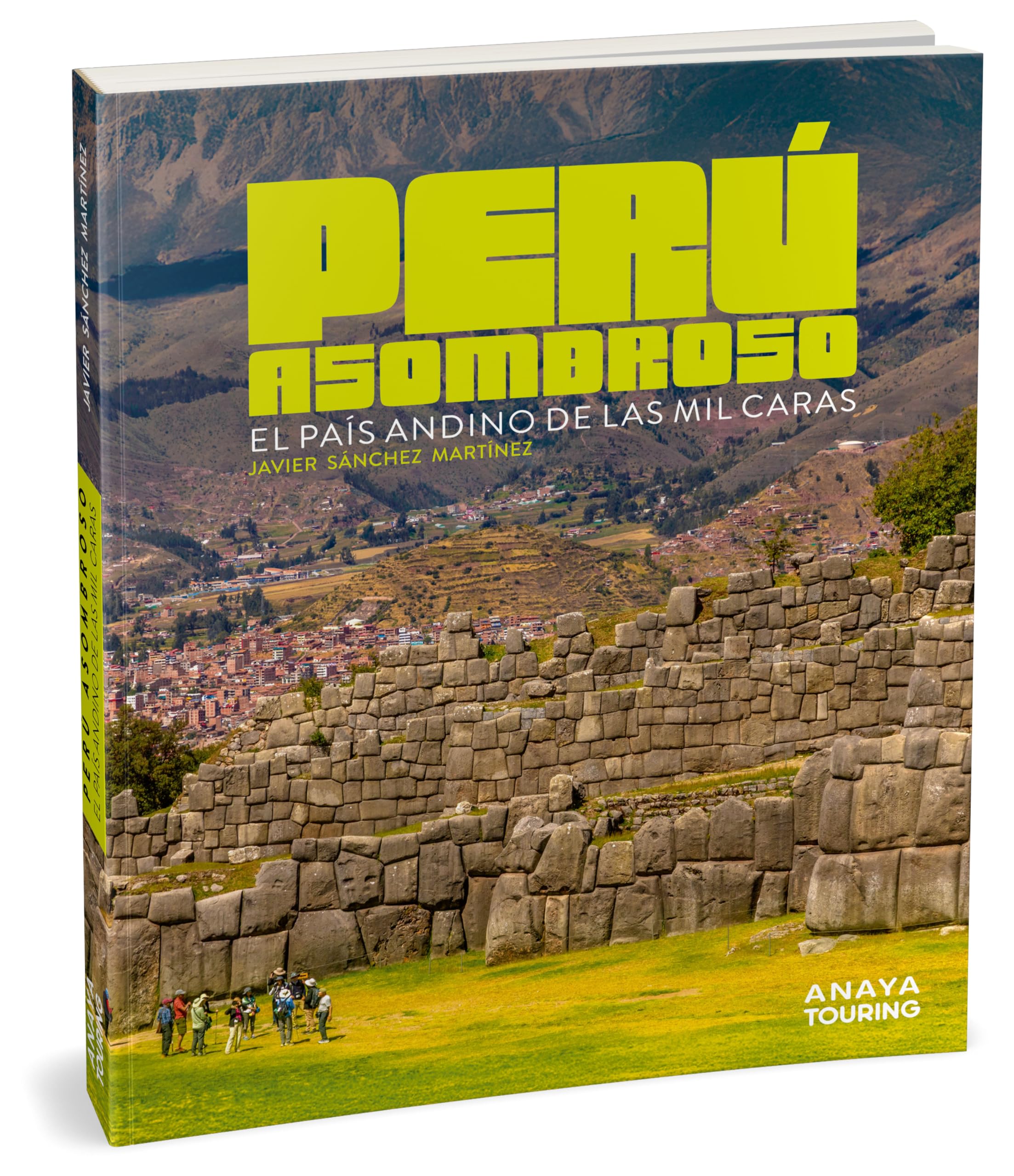 Perú asombroso: El país andino de las mil caras (Guías Singulares)