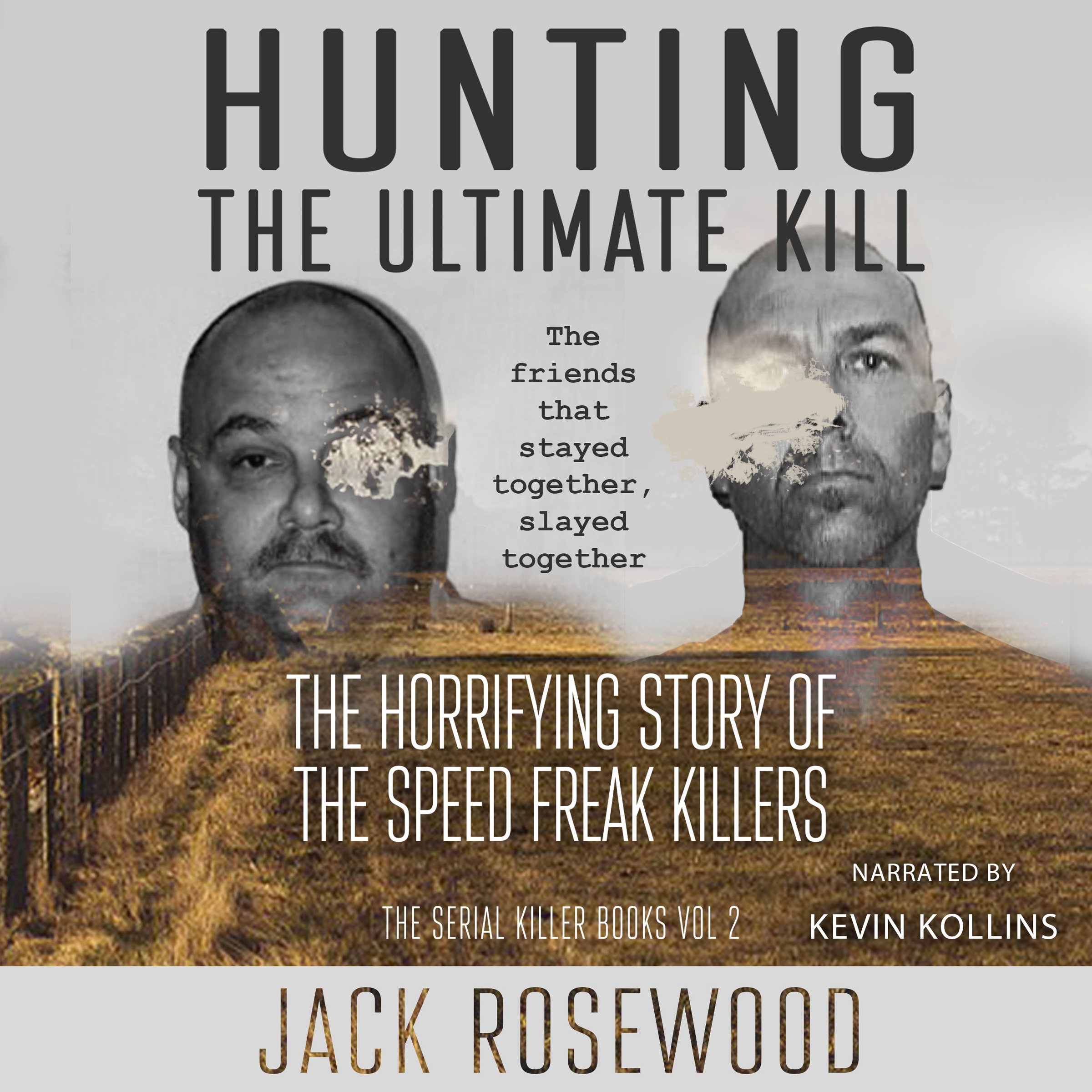Cover art for Hunting the Ultimate Kill: The Horrifying Story of the Speed Freak Killers