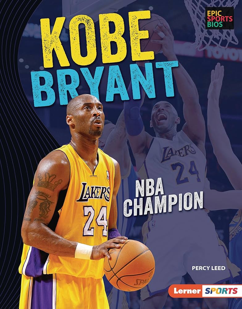 Kobe Bryant: NBA Champion (Epic Sports Bios (Lerner ™ Sports