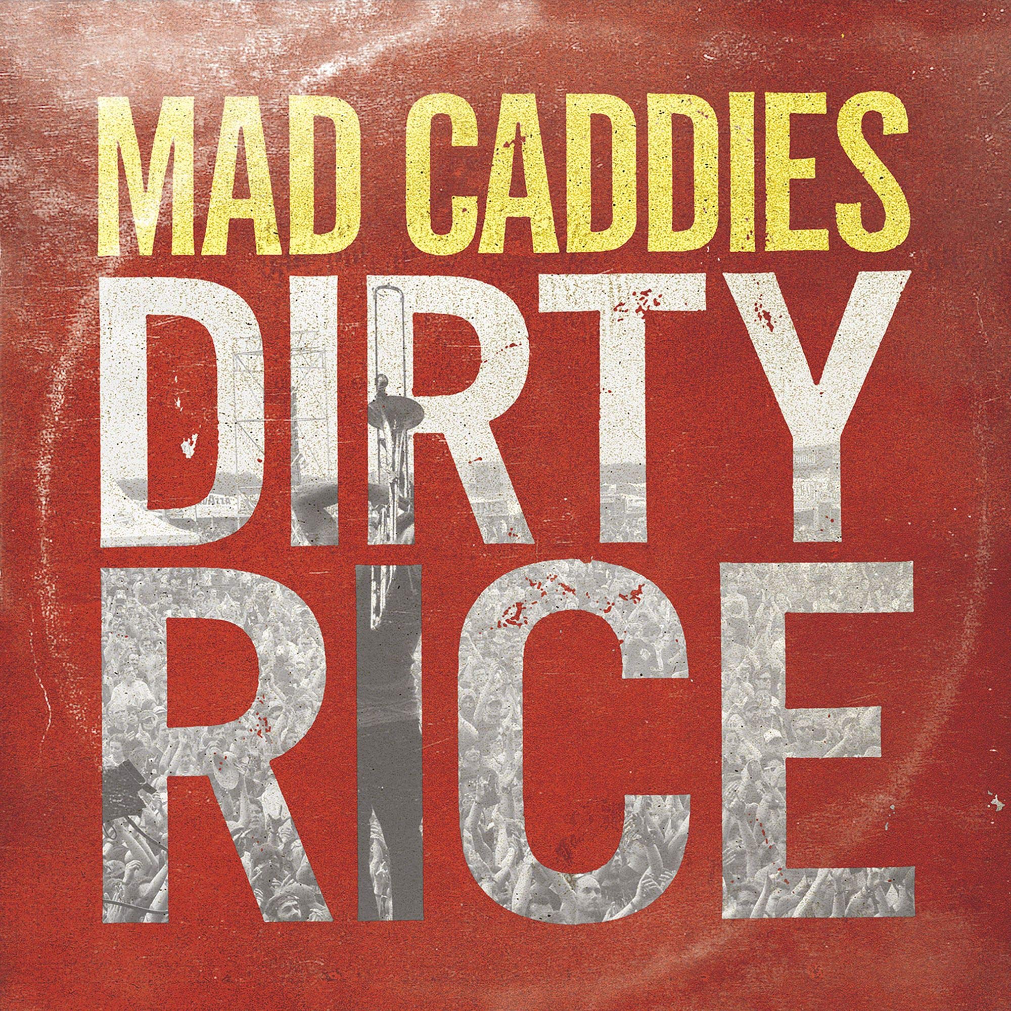 Dirty Rice [Audio CD] Mad Caddies; Logan Livermore; Fat Mike and Todd Rosenberg
