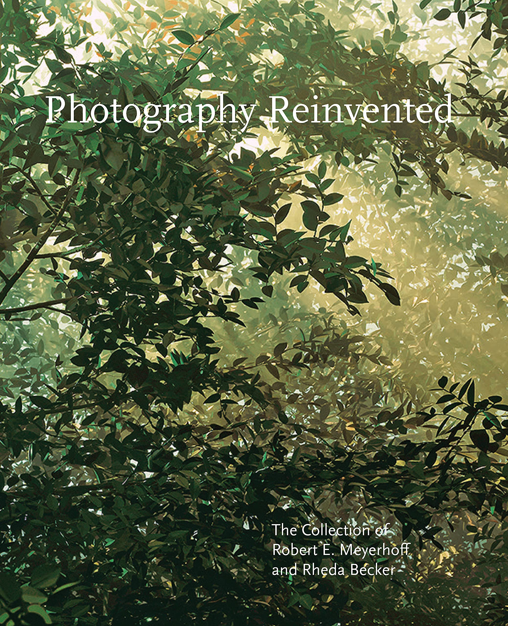 Photography Reinvented: The Collection of Robert E. Meyerhoff and Rheda Becker