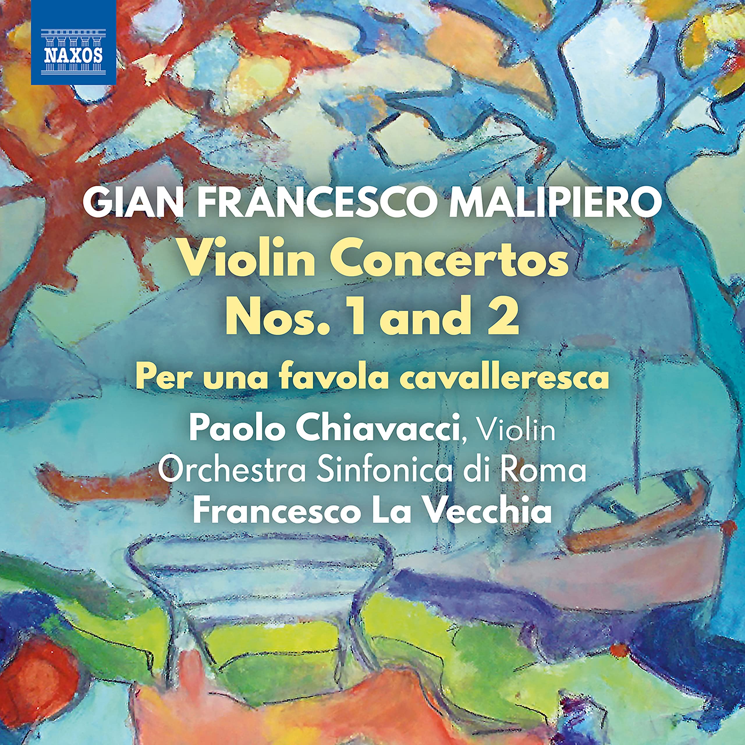 Gian Francesco Malipiero: Violin Concertos Nos. 1 and 2; Per una favola cavalleresca