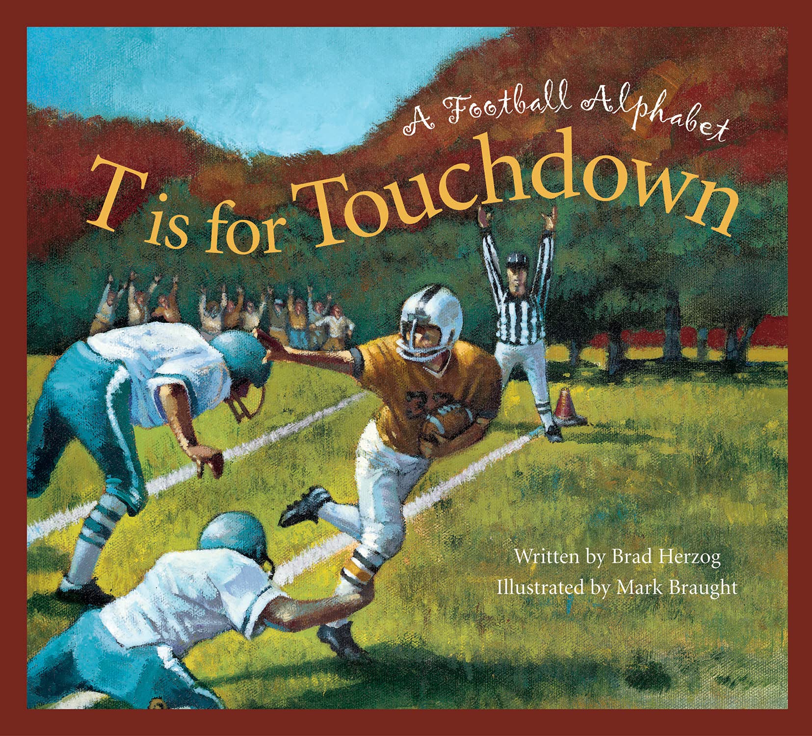 T Is for Touchdown: A Football Alphabet (Sports)
