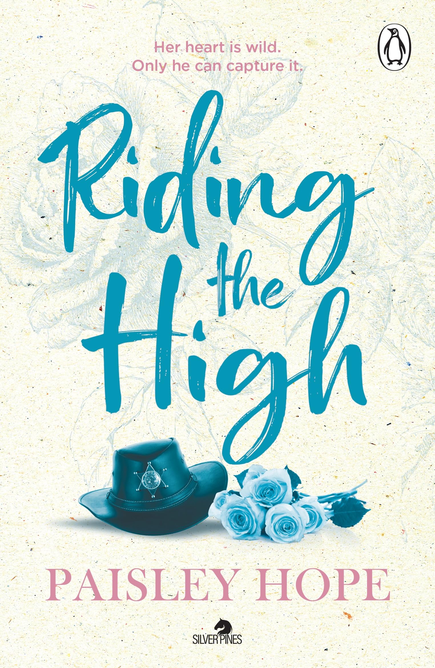 Riding the High: The spicy new small town cowboy romance (Silver Pines, 3)