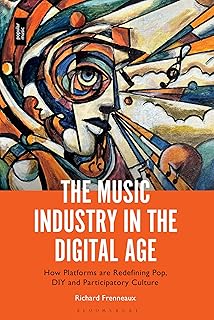 The Music Industry in the Digital Age: How Platforms are Redefining Pop, DIY and Participatory Culture