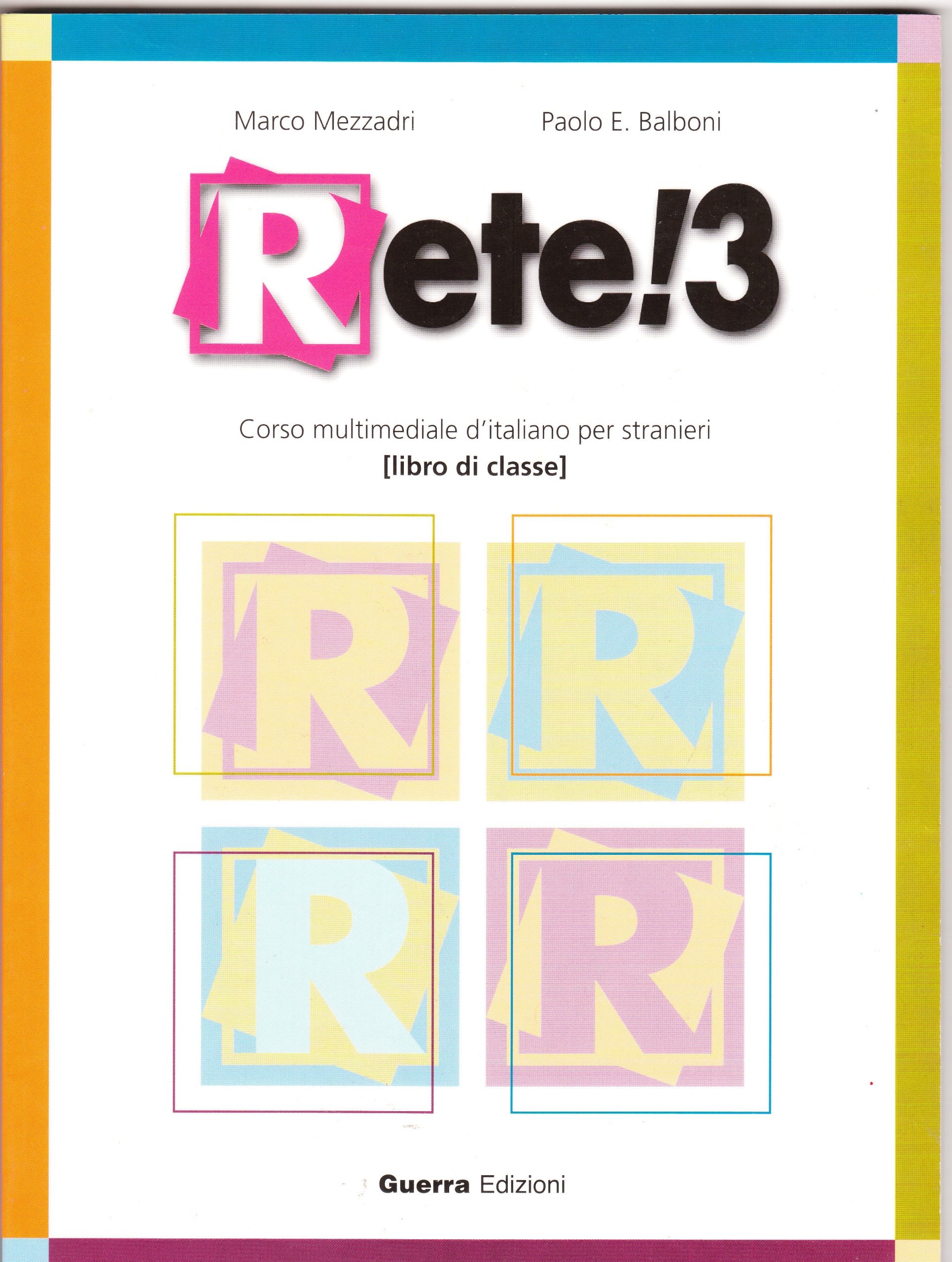 Rete! 3. Corso Multimediale D'italiano Per Stranieri. Libro Di Classe - 4