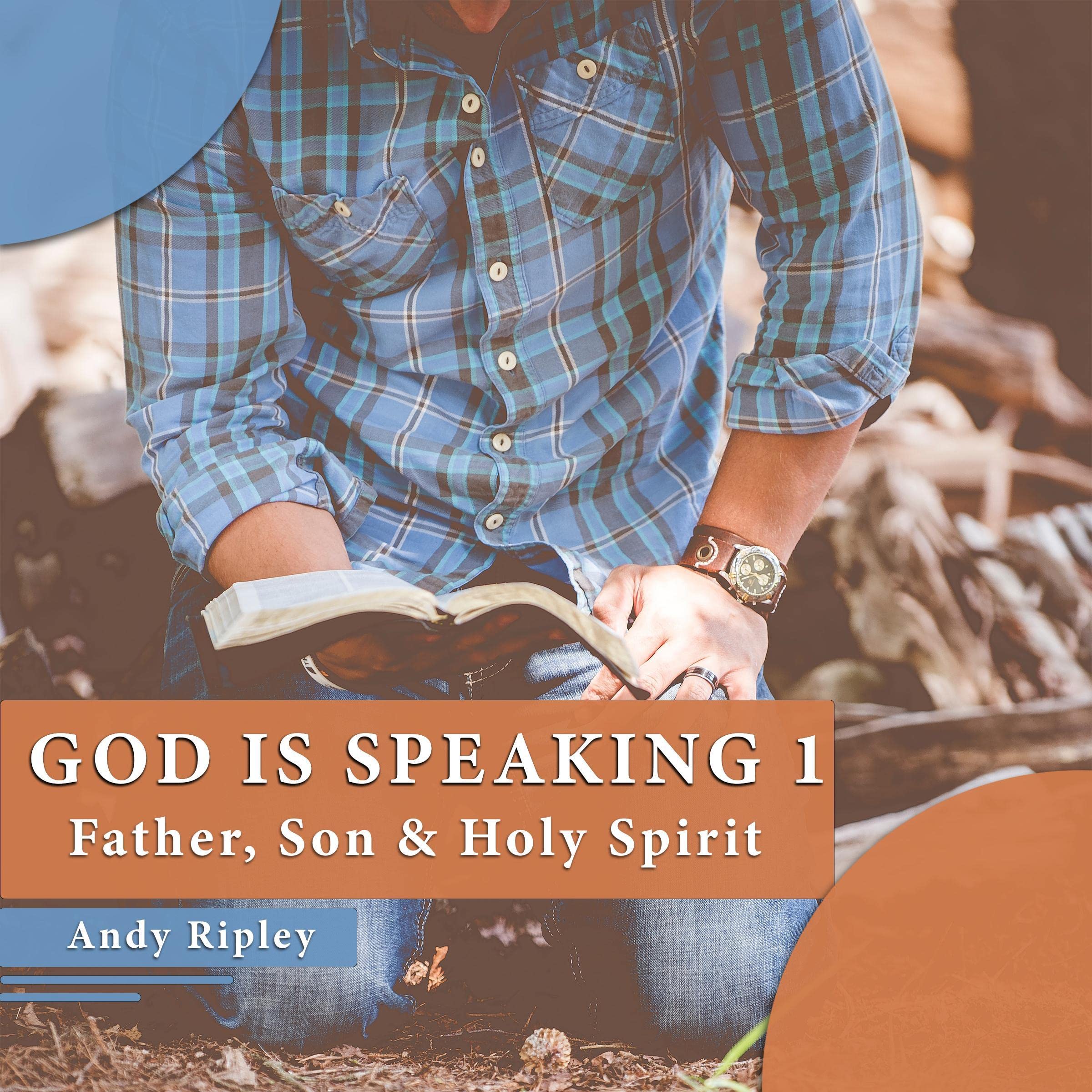 God Is Speaking 1: Father, Son & Holy Spirit