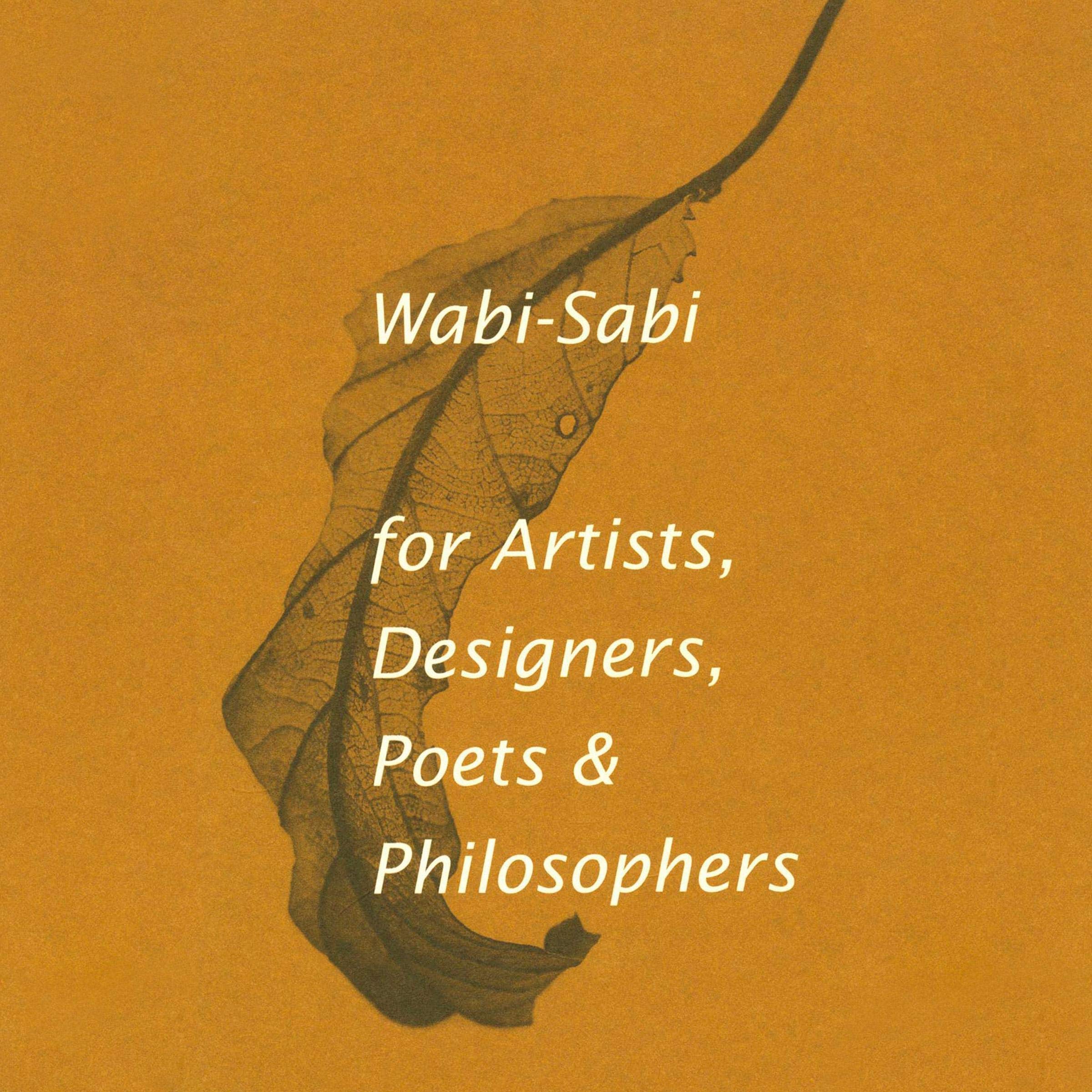 Cover art for Wabi-Sabi for Artists, Designers, Poets &amp; Philosophers