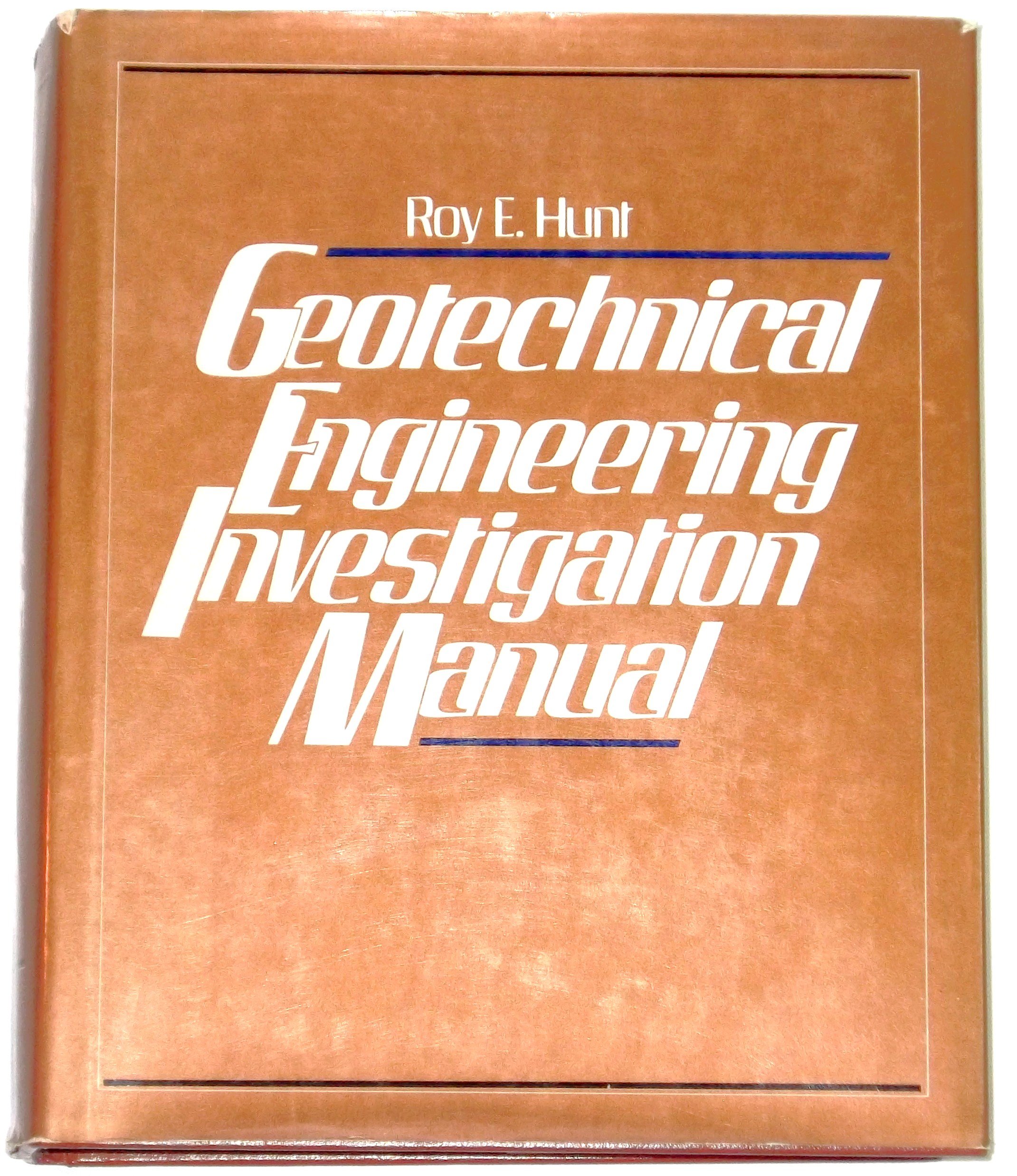 Geotechnical Engineering Investigation Manual