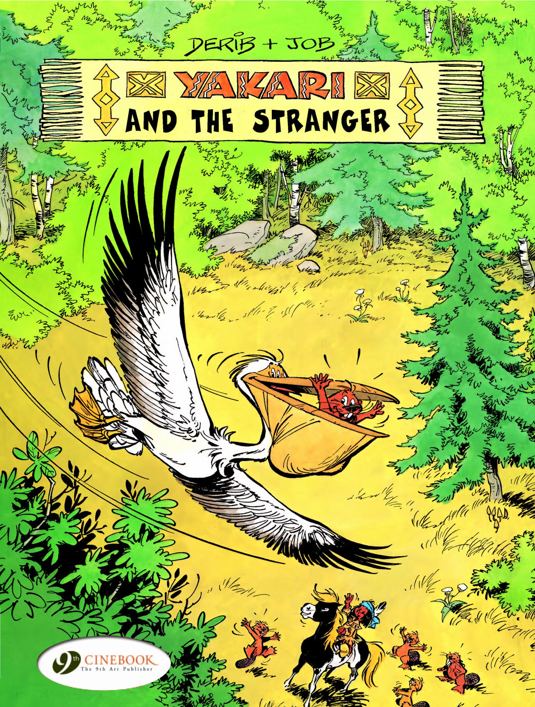 Yakari and the Stranger (Yakari (Numbered)). Derib, Job 9781905460274 New**