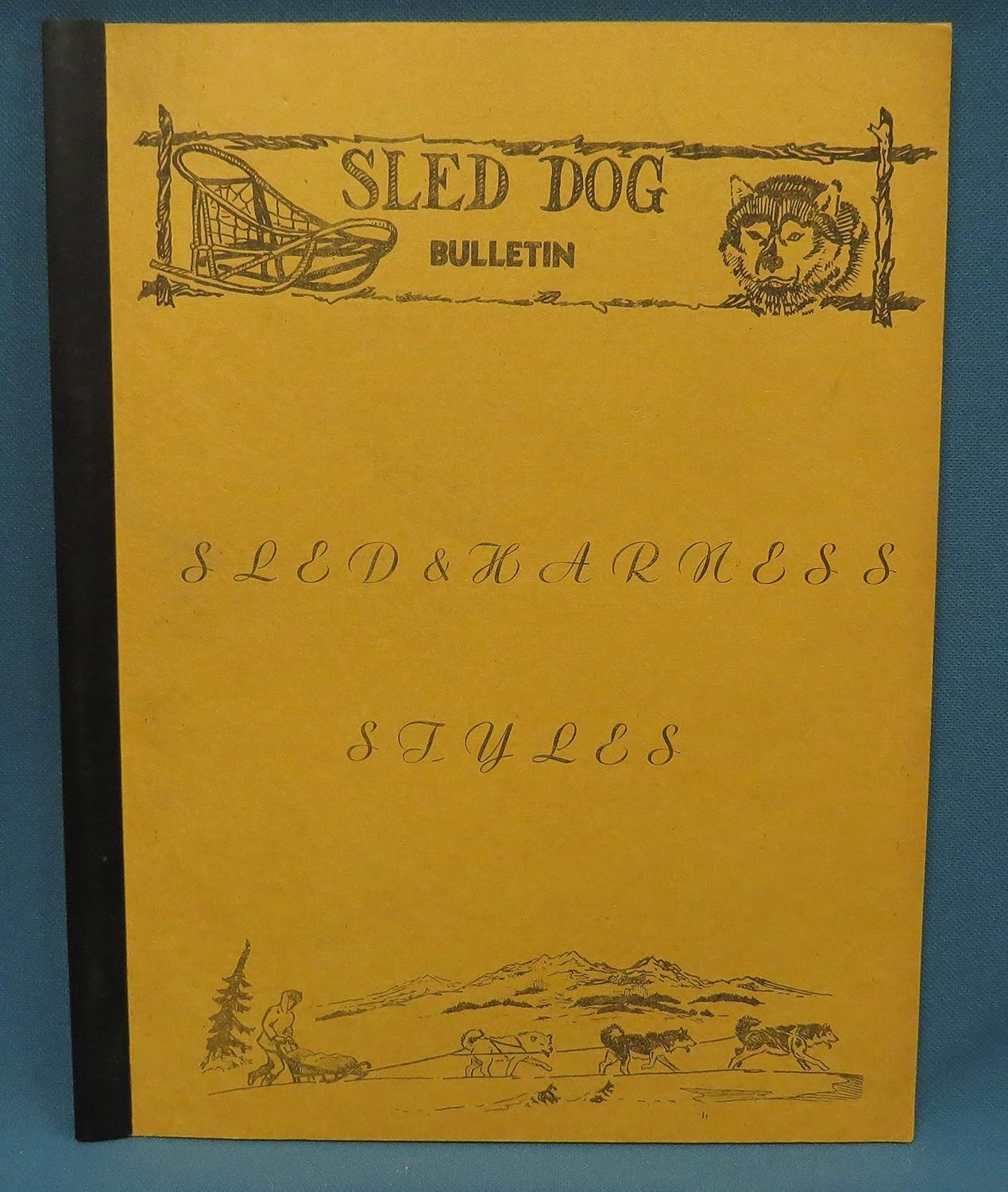 Sled and harness styles: A treatise on the most popular kinds of sled dog harnesses, both racing and work types, with descriptions of materials used ... make your own harnesses (Sled dog bulletin)
