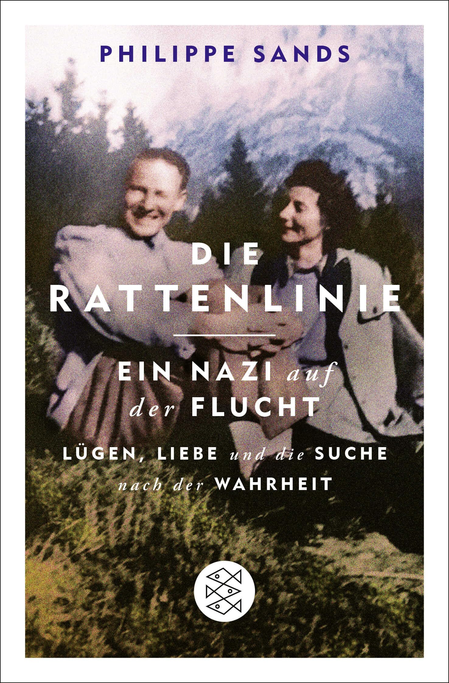 Die Rattenlinie - ein Nazi auf der Flucht: Lügen, Liebe und die Suche nach der Wahrheit