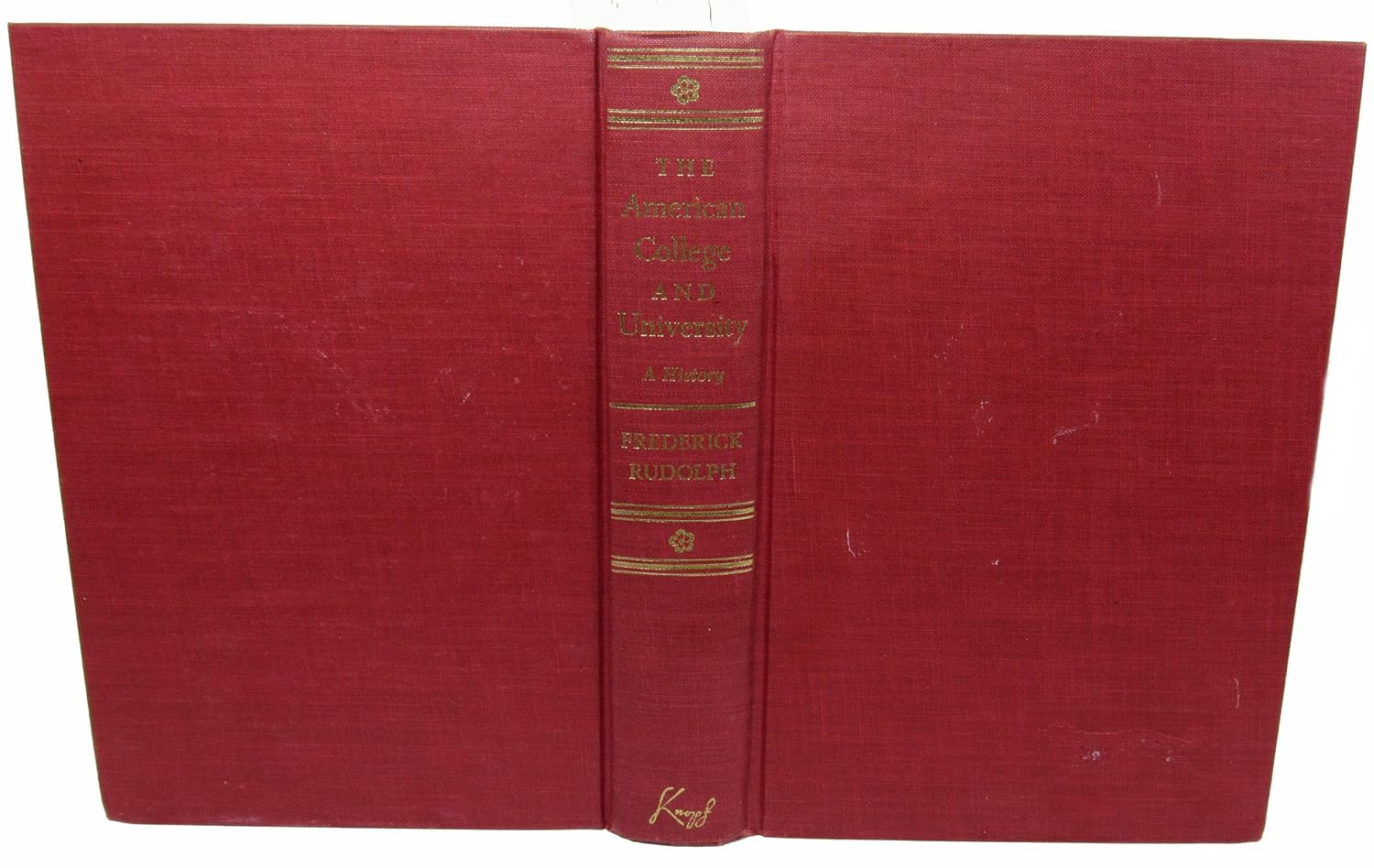 The American College and University: A History: Frederick Rudolph ...