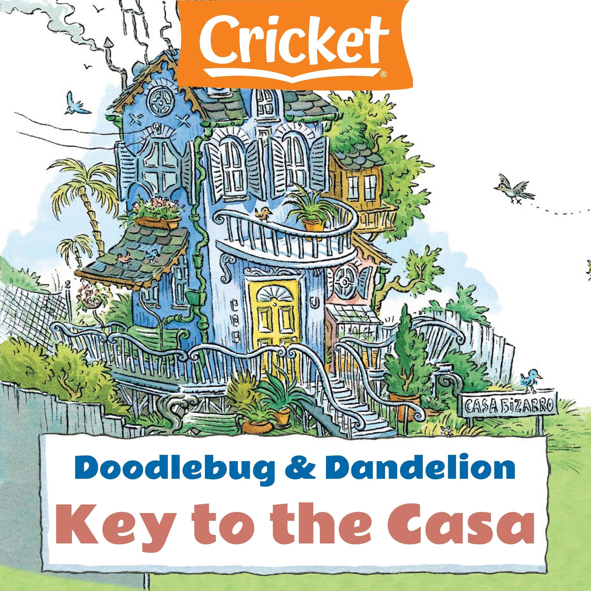 Doodlebug & Dandelion: Key to the Casa