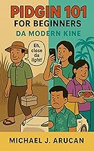 Pidgin for Beginners: Da Modern Kine (Echoes of the ʻĀina)