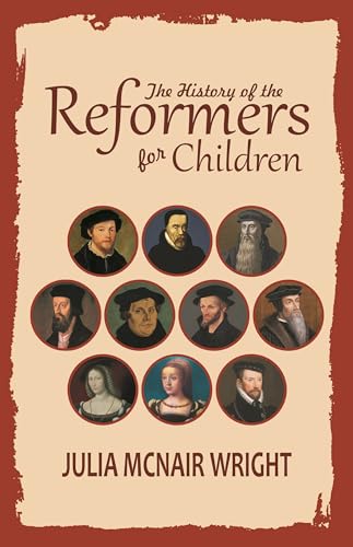 The History of the Reformers for Children