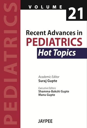 Recent Advances in Pediatrics: Hot Topics