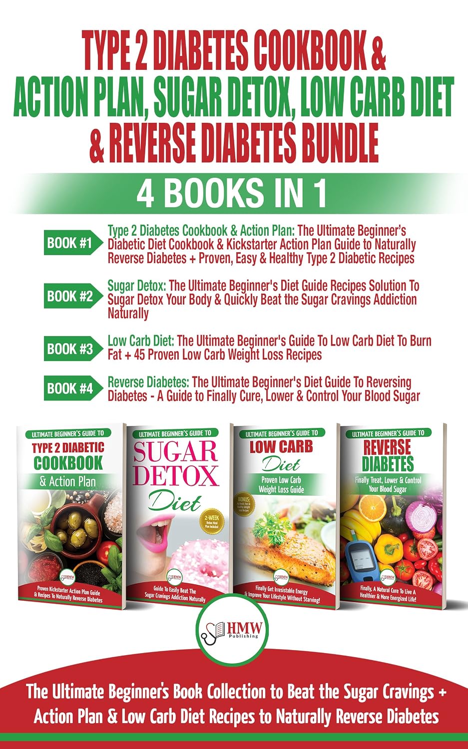 Type 2 Diabetes Cookbook & Action Plan, Sugar Detox, Low Carb Diet & Reverse Diabetes - 4 Books in 1 Bundle: The Ultimate Beginner’s Book Collection To Beat Sugar Cravings + Low Carb Diet Recipes      Kindle Edition