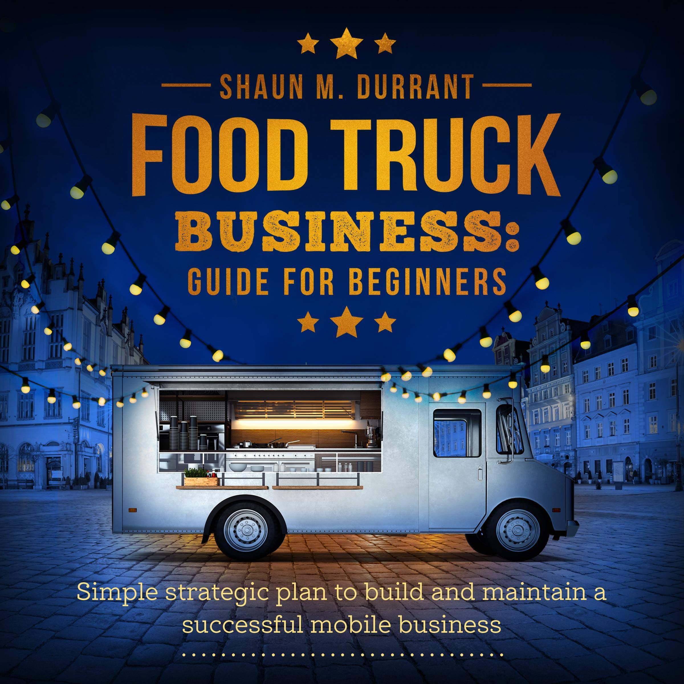 Cover art for Food Truck Business Guide for Beginners