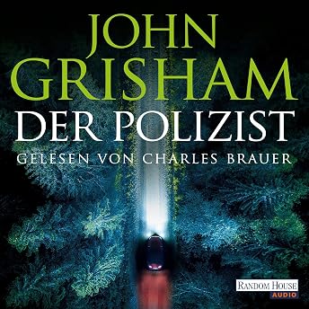 Der Polizist Hörbuch von John Grisham episode artwork