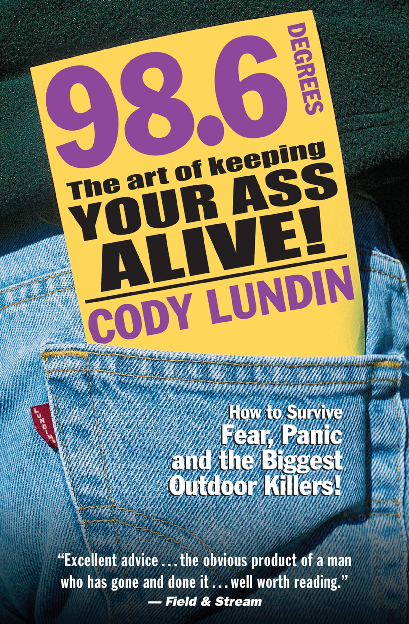 98.6 Degrees: The Art of Keeping Your Ass Alive!