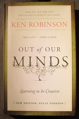 Out of Our Minds - Learning to Be Creative 2E