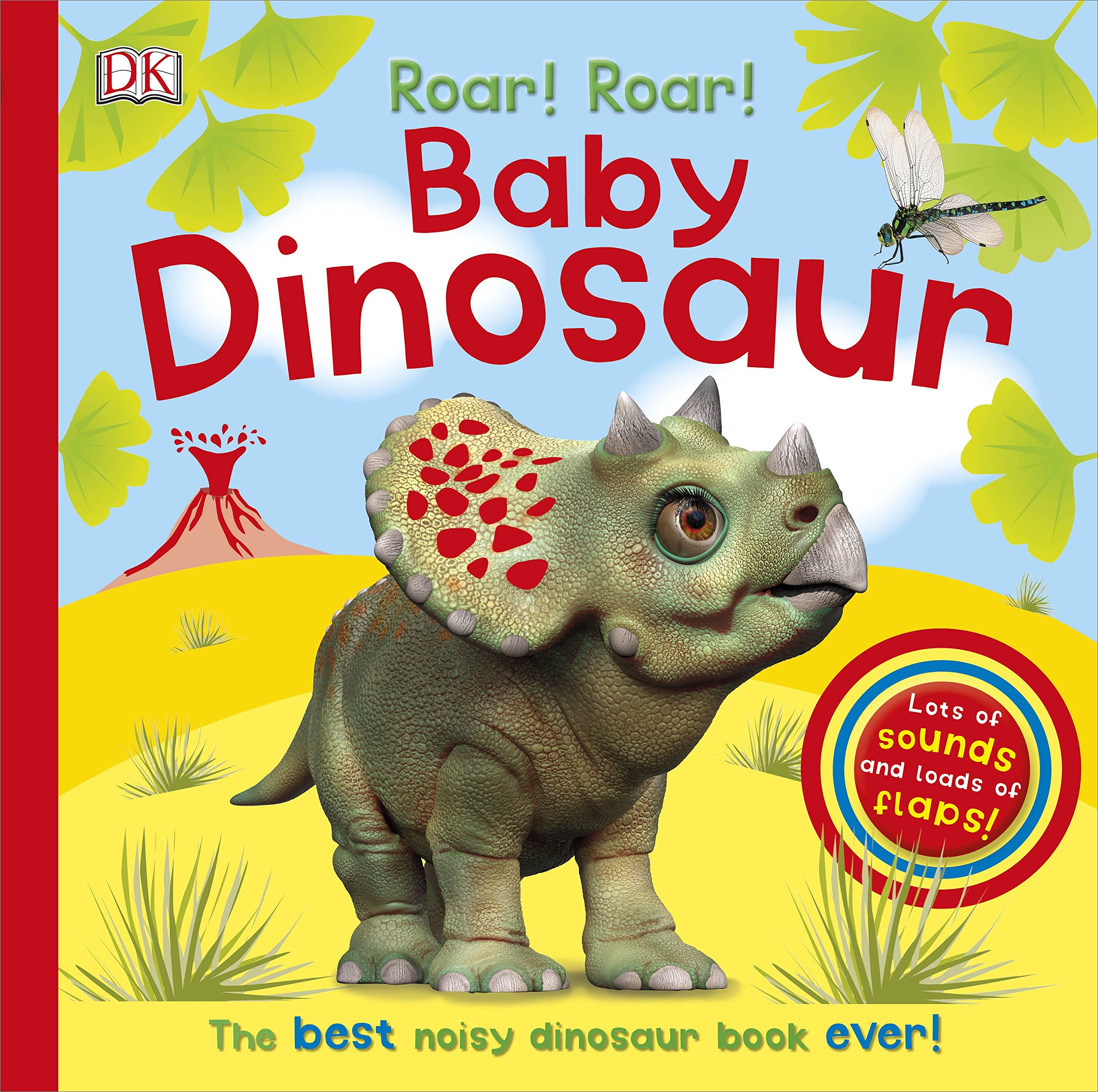 Roar! Roar! Baby Dinosaur: The Best Noisy Dinosaur Book Ever! (Super Noisy Books)