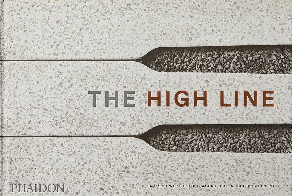 THE HIGH LINE ／PHAIDON The High Line | Standard Edition | 9781838660772 – Phaidon