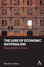 The Lure of Economic Nationalism: Beyond Zero Sum