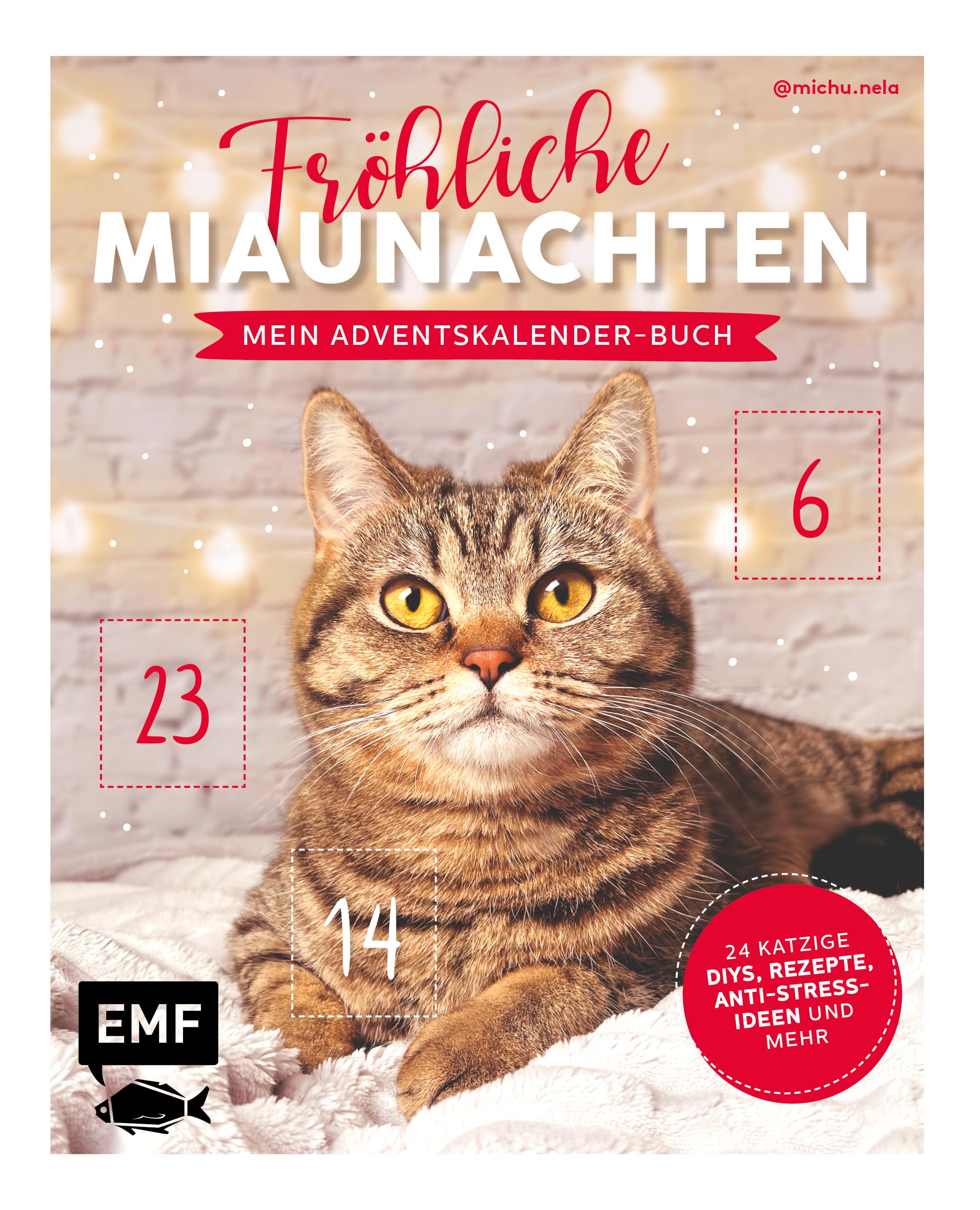 Mein Adventskalender-Buch: Fröhliche Miaunachten: 24 weihnachtliche DIYs, Rezepte, Selfcare-Tipps und mehr - Mit perforierten Seiten zum Auftrennen