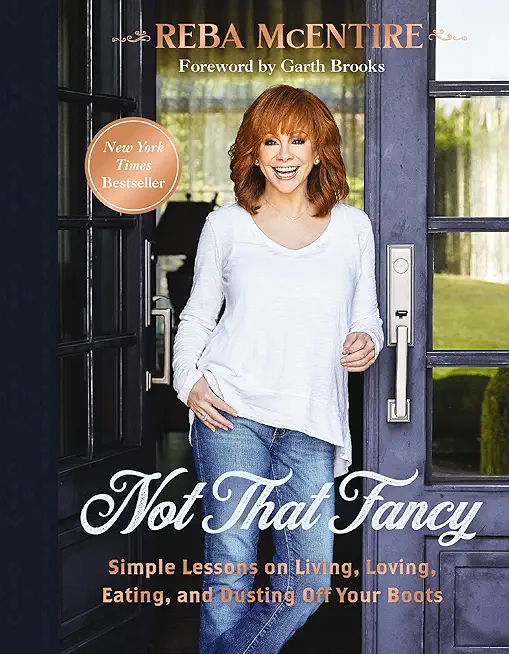 Not That Fancy: Simple Lessons on Living, Loving, Eating,...