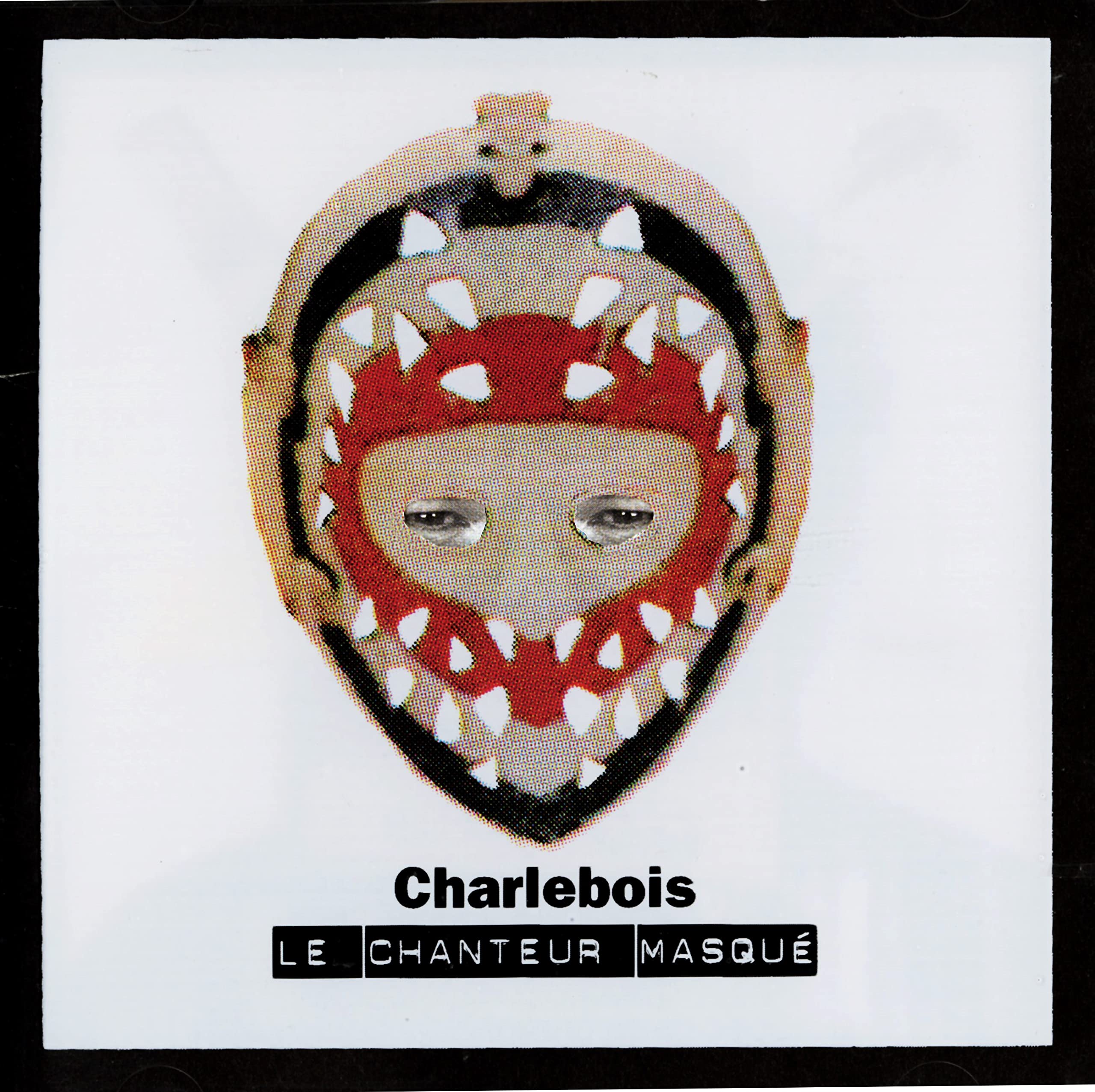 Le Chanteur Masque [Audio CD] Robert Charlebois