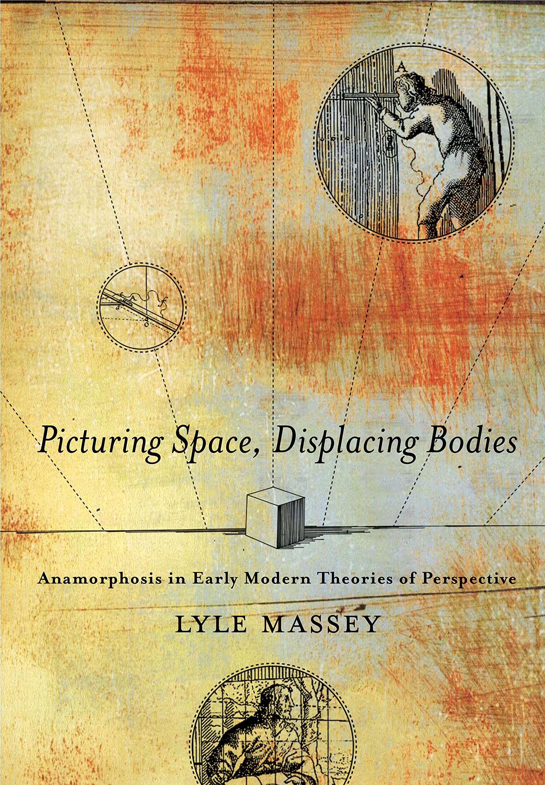 Buy Picturing Space, Displacing Bodies: Anamorphosis in Early Modern Theories of Perspective — BookShops.in
