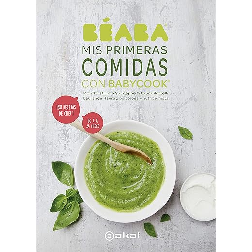 Mis Primeras Comidas con Babycook: ¡80 recetas de chef! De 4 a 24 meses (Cocina práctica)
