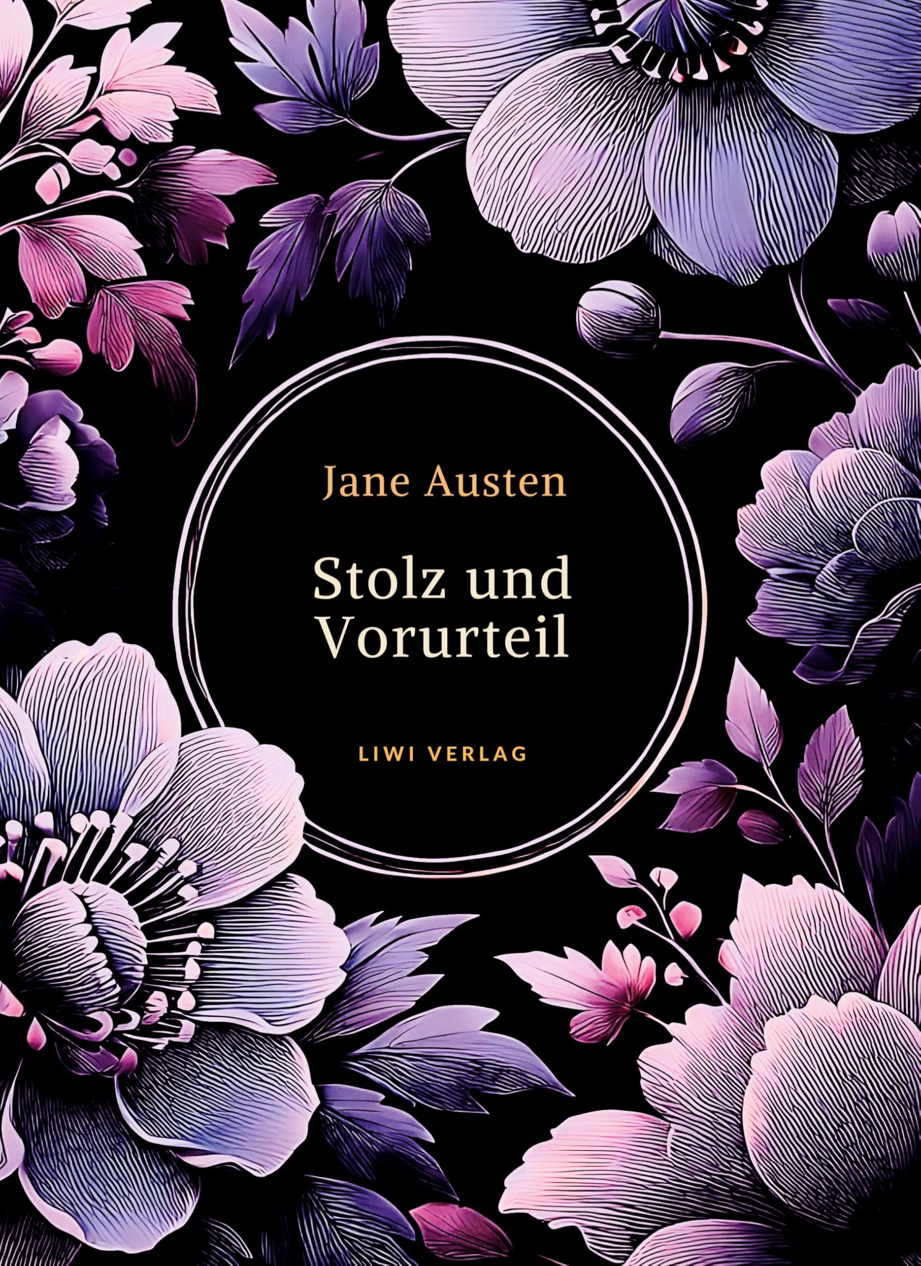 Jane Austen: Stolz und Vorurteil. Vollständige Neuausgabe.:Ins Deutsche übersetzt von Louise Marezoll.