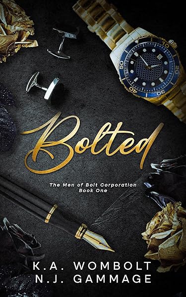 Bolted: A Forbidden Workplace Billionaire Romance Novel (The Men of Bolt Corporation Book One)